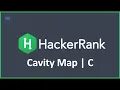 Cavity Map hacker rank solution in C programming