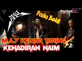 Lagu Kumpulan M.A.Y Keluar Taring Dengan Kehadiran NAIM Terbaik!!!