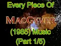 Download Lagu Every Piece Of MacGyver (1985) Music (Part 1/5)