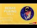 Tipe-X - Bebas Pusing | Official Audio