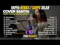 Download Lagu PLAYLIST TRENDING | COVER SANTAI LAGU VIRAL TERBARU POP INDONESIA POPULER 2025 🎵 - 100% TANPA IKLAN!