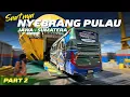 Lagu SUMATERA, AKU DATANG‼️Trip Malang - Medan with Antar Lintas Sumatera 388 PART 2