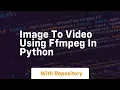 Image to using ffmpeg in python