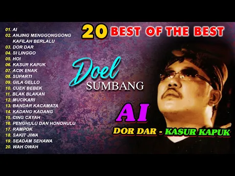 Download MP3 20 BEST OF THE BEST DOEL SUMBANG - Ai, Dor Dar, Kasur Kapuk || Lagu Sunda Viral 2023 Tanpa Iklan