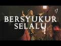 Download Lagu Bersyukur Selalu  [Official Music Video] - Sukawarna Worship