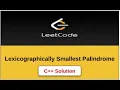 2697 Lexicographically Smallest Palindrome Leetcode solution