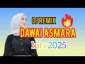 Download Lagu DJ REMIX DAWAI ASMARA || SLOW REMIX HITS 2025
