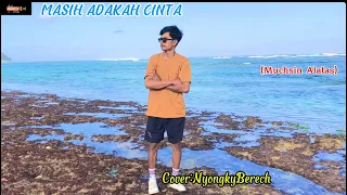 lagu pop dangdut masih adakah cinta muchsin alatas cover nyongky berech
