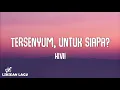 Download Lagu HIVI! - Tersenyum, Untuk Siapa? (Video Lirik)