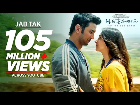 Download MP3 JAB TAK Video Song | M.S. DHONI -THE UNTOLD STORY | Armaan Malik, Amaal Mallik |Sushant Singh Rajput