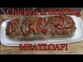 Chicken Stuffing STUFFED Meatloaf