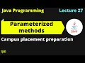 Jav lect 27 Parameterized methods in Java same name different parameter Campus placement preparation