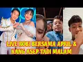Lagu ROBI LIVE BARENG APRIL TADI MALAM BERSAMA BG ASEP