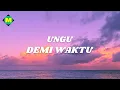 Download Lagu Ungu - Demi waktu