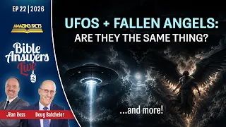 Bible Answers Live with Pastor Doug Batchelor and Jëan Ross, Ep22 (08/23/2026)