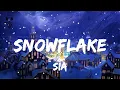 Sia - Snowflake ( Lyrics Video )