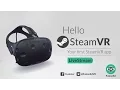 Hello SteamVR Creating our first experience