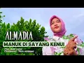 Lagu Lagu lampung terbaru 2026 - MANUK DI SAYANG KENUI - ALMADIA - Cipt. Robi Ratai