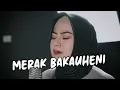 Download Lagu YAN GUCI - MERAK BAKAUHENI (Cover By Uni Oni)
