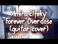 Download Lagu Amira Elfeky - Forever Overdose (guitar cover)
