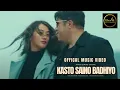 Download Lagu KASTO SAINO BADHIYO  - OFFICIAL MUSIC VIDEO - ANMOL GURUNG - KINCHOK ONGMU