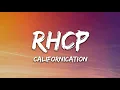 Download Lagu Red Hot Chili Peppers  -  Californication ( Lyrics )