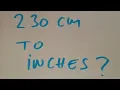 230 cm to inches
