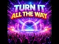Turn it all the way