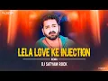 Download Lagu LELA LOVE KE INJECTION_EDM GMS OLD IS GOLD REMIX_SATYAM ROCK