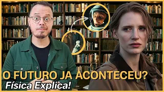 O Seu Futuro Já Existe??? A Física Responde