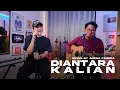 Download Lagu DI ANTARA KALIAN - D'MASIVE || COVER BY ANGGA CANDRA