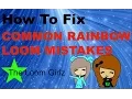 How To Fix Common Rainbow Loom Mistakes