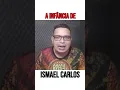 Download Lagu A INFÂNCIA DE ISMAEL CARLOS