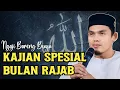 Lagu KAJIAN SPESIAL BULAN RAJAB‼️BUYA ARRAZY HASYIM