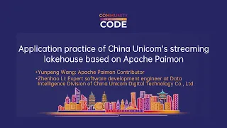 Application practice of China Unicom s streaming lakehouse based on Apache Paimon