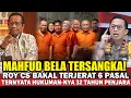 Lagu MODDYAAR..! KENA 6 PASAL BERLAPIS , ROY PANCI CS TERANCAM 32 TAHUN PENJARA? MAHFUD BELA T3RSANGKA