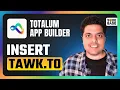 How To Add Tawk to Chat To Totalum AI App Builder Quick Guide