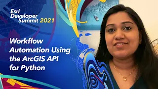 Workflow Automation Using the ArcGIS API for Python