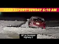 ROAD REPORT Sunday 6 10 AM