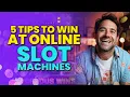 How to Win at Online Slots in 2025 5 Tips for Smart Casino Players