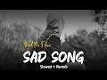 Download Lagu Sad song 🥺 | Sad song mashup 2025 | Sad mashup slowed and reverb | Sad songs hindi 