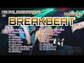 Download Lagu BREAKBEAT NOSTALGIA VOL 2 || O2 PALANGKARAYA || DJ BAGAZ