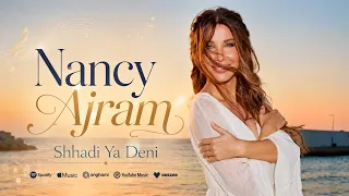                                                      نانسي عجرم   اشهدي يا دني دندنها