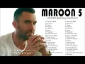 Lagu The Best Of Maroon 5 - Maroon 5 Greatest Hits Full Album 2023