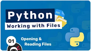 Working with Files in Python - Opening Reading Files