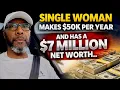Single Woman Makes 50k Per Year and Has a 7 Million Net Worth Here s Why