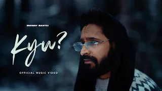 EMIWAY BANTAI - KYU? | (feat. SWAALINA) PROD BY - EMIWAY BANTAI | OFFICIAL MUSIC VIDEO | CNSTNCY