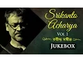 Lagu Rabindra Sangeet by Srikanto Acharya - Vol 1 | Popular Bengali Songs