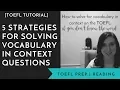How To Solve Vocabulary in Context Questions on the TOEFL even if you don t know the word