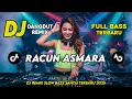 Lagu DJ RACUN ASMARA || DJ DANGDUT REMIX SLOW TERBARU 2025 || FULL BASS SANTAI